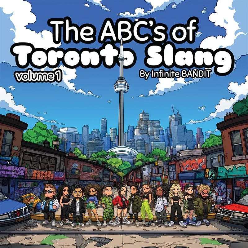 Cover of The ABCs of Toronto Slang Volume 1, illustrated with Toronto landmarks and characters